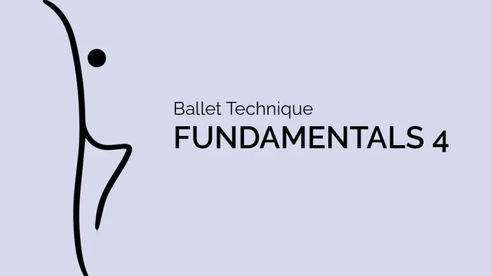 Ballet Technique Fundamentals 4